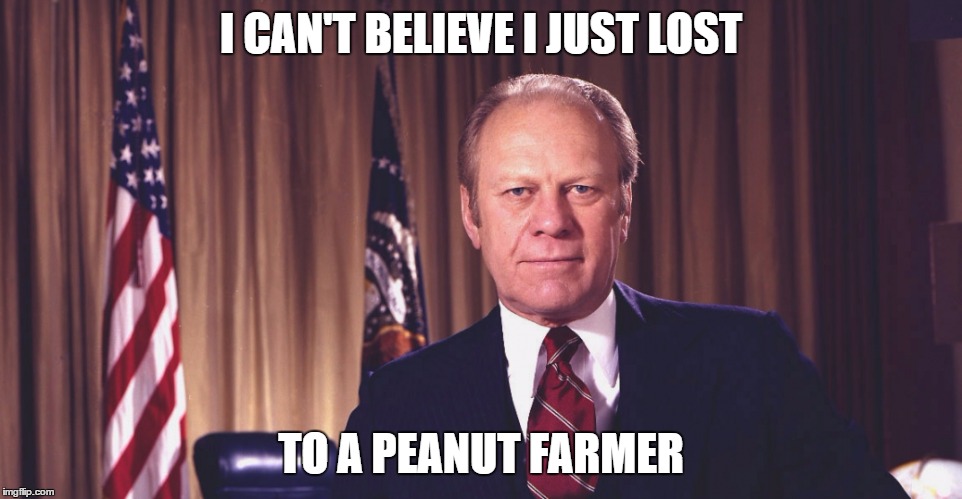 I CAN'T BELIEVE I JUST LOST TO A PEANUT FARMER | made w/ Imgflip meme maker