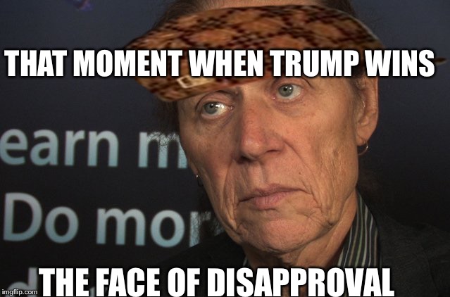 THAT MOMENT WHEN TRUMP WINS; THE FACE OF DISAPPROVAL | image tagged in that moment when trump wins,scumbag | made w/ Imgflip meme maker