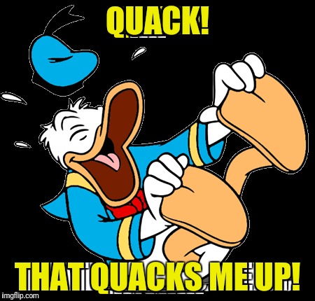 QUACK! THAT QUACKS ME UP! | made w/ Imgflip meme maker