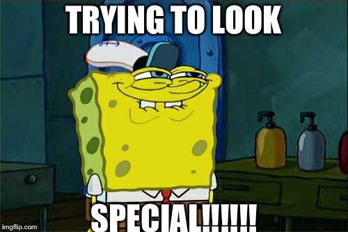 Don't You Squidward Meme | TRYING TO LOOK; SPECIAL!!!!!! | image tagged in memes,dont you squidward | made w/ Imgflip meme maker
