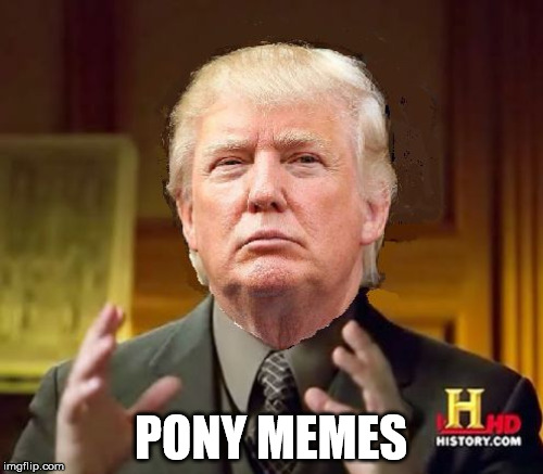 PONY MEMES | made w/ Imgflip meme maker