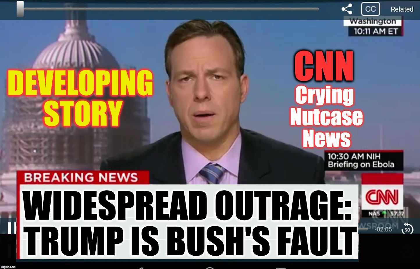 can't they go back to covering unsolved plane disappearances that have nothing new to report? | CNN; DEVELOPING STORY; Crying Nutcase News; WIDESPREAD OUTRAGE: TRUMP IS BUSH'S FAULT | image tagged in cnn crazy news network | made w/ Imgflip meme maker