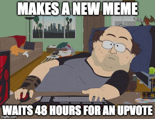 RPG Fan | MAKES A NEW MEME; WAITS 48 HOURS FOR AN UPVOTE | image tagged in memes,rpg fan | made w/ Imgflip meme maker