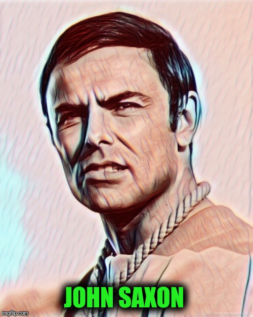 70's icon | JOHN SAXON | image tagged in what | made w/ Imgflip meme maker