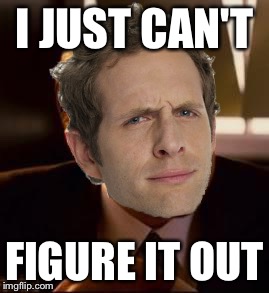It's Always Sunny Inception | I JUST CAN'T; FIGURE IT OUT | image tagged in it's always sunny inception | made w/ Imgflip meme maker