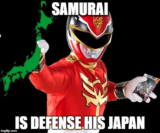 samurai is | SAMURAI; IS DEFENSE HIS JAPAN | image tagged in samurai is | made w/ Imgflip meme maker