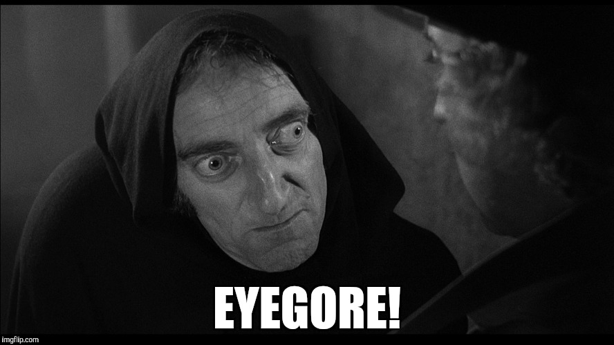 EYEGORE! | made w/ Imgflip meme maker