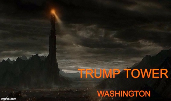 TRUMP TOWER; WASHINGTON | image tagged in barad-dur,trump tower,trump,sauron | made w/ Imgflip meme maker