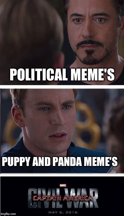 Marvel Civil War 2 Meme | POLITICAL MEME'S; PUPPY AND PANDA MEME'S | image tagged in memes,marvel civil war 2 | made w/ Imgflip meme maker
