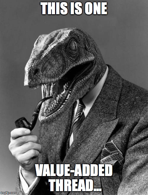 Philosoraptor | THIS IS ONE; VALUE-ADDED THREAD... | image tagged in philosoraptor | made w/ Imgflip meme maker