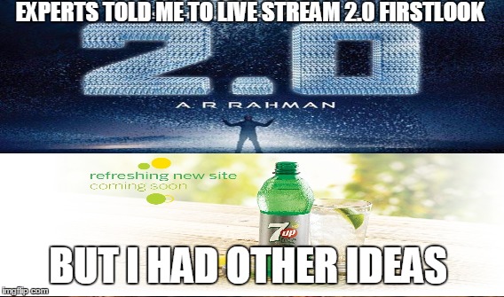 Lyca live stream | EXPERTS TOLD ME TO LIVE STREAM 2.0 FIRSTLOOK; BUT I HAD OTHER IDEAS | image tagged in memes | made w/ Imgflip meme maker