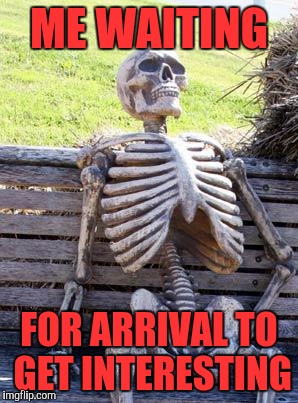 Movie review | ME WAITING; FOR ARRIVAL TO GET INTERESTING | image tagged in memes,waiting skeleton,bad movies | made w/ Imgflip meme maker