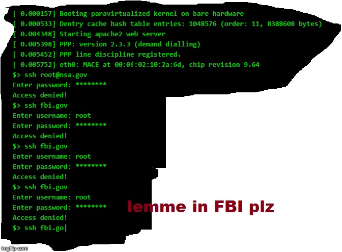 LEMME IN FBI AND NSA PLSSSS! | image tagged in troll award | made w/ Imgflip meme maker