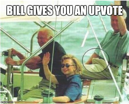 BILL GIVES YOU AN UPVOTE | made w/ Imgflip meme maker