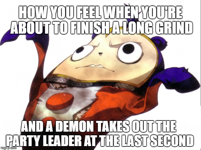 HOW YOU FEEL WHEN YOU'RE ABOUT TO FINISH A LONG GRIND; AND A DEMON TAKES OUT THE PARTY LEADER AT THE LAST SECOND | image tagged in persona 4,shin megami tensei,rpg,grinding,cheap death,defeat | made w/ Imgflip meme maker