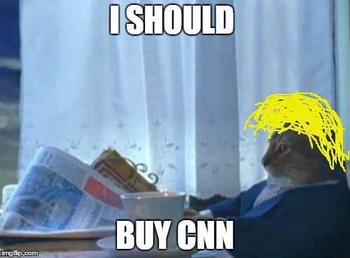 I Should Buy A Boat Cat | I SHOULD; BUY CNN | image tagged in memes,i should buy a boat cat | made w/ Imgflip meme maker