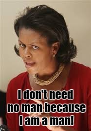 I don't need no man! | I don't need no man because I am a man! | image tagged in angry woman,michelle obama,angry feminist | made w/ Imgflip meme maker