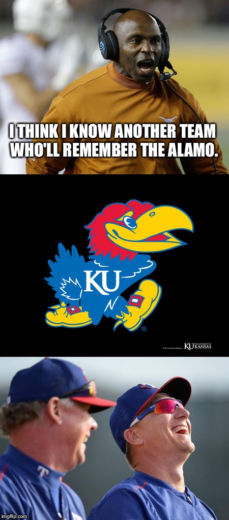 Saturday... 9-2 record! | I THINK I KNOW ANOTHER TEAM WHO'LL REMEMBER THE ALAMO. | image tagged in kansas,funny | made w/ Imgflip meme maker