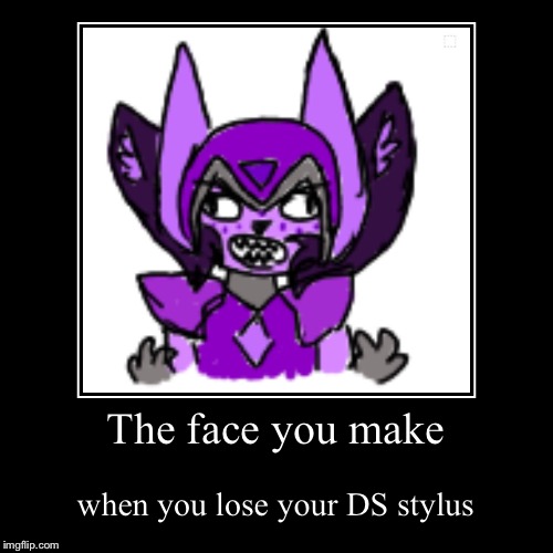 Losing your DS stylus | image tagged in funny,demotivationals,dagger,rawr,ds stylus,fffffffuuuuuuuuuuuu | made w/ Imgflip demotivational maker