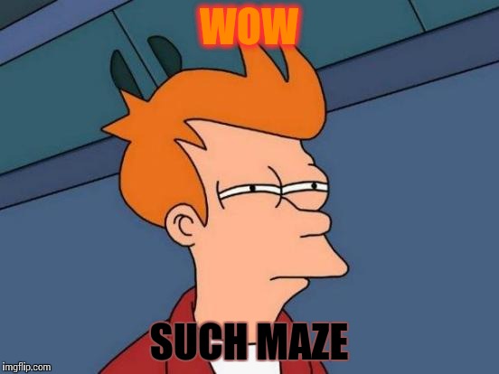 Wow. Doge likez | WOW; SUCH MAZE | image tagged in memes | made w/ Imgflip meme maker