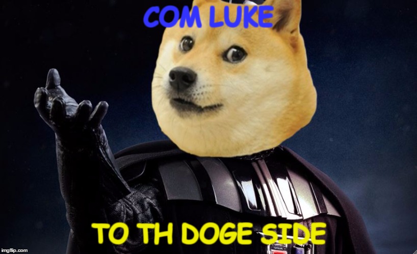Doge vader | COM LUKE; TO TH DOGE SIDE | image tagged in doge,darth vader | made w/ Imgflip meme maker