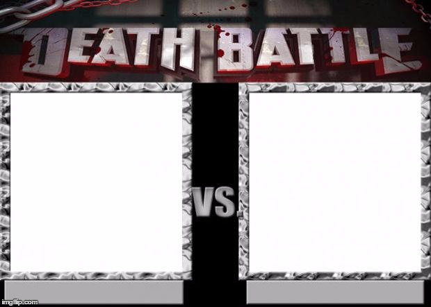 High Quality Death Battle Template Blank Meme Template