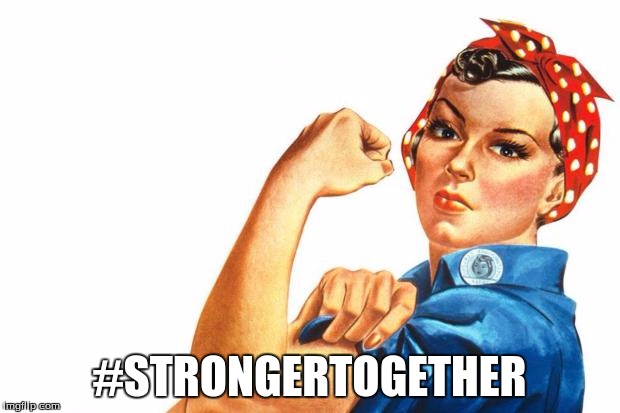 Women RIghts | #STRONGERTOGETHER | image tagged in women rights | made w/ Imgflip meme maker