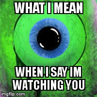 jacksepticeye | WHAT I MEAN; WHEN I SAY IM WATCHING YOU | image tagged in jacksepticeye | made w/ Imgflip meme maker