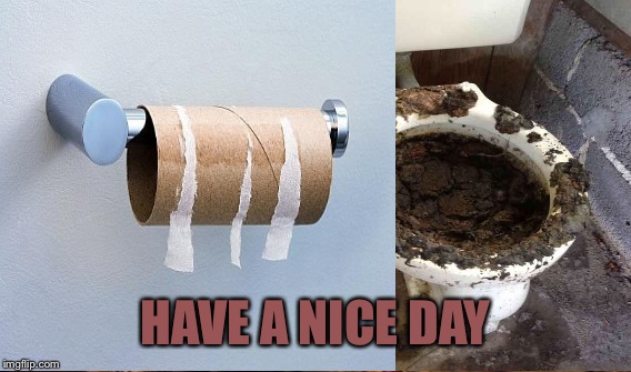 HAVE A NICE DAY | made w/ Imgflip meme maker