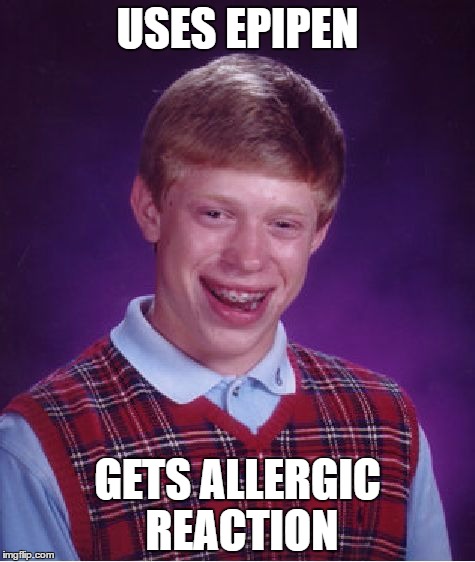 Bad Luck Brian Meme | USES EPIPEN; GETS ALLERGIC REACTION | image tagged in memes,bad luck brian | made w/ Imgflip meme maker