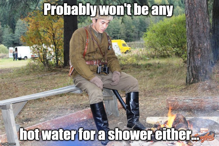 Corporal Chen Chang | Probably won't be any hot water for a shower either... | image tagged in corporal chen chang | made w/ Imgflip meme maker