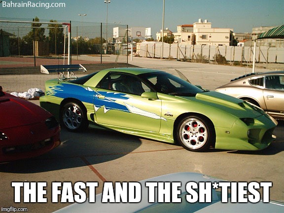 To the guy who made this, you tried. | THE FAST AND THE SH*TIEST | image tagged in brians eclipse,fast and furious,ricer | made w/ Imgflip meme maker