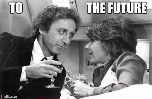 TO                           THE FUTURE | made w/ Imgflip meme maker