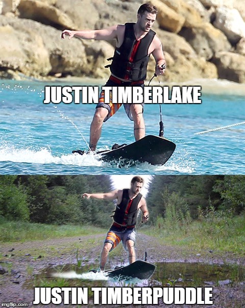 Justin TimberPuddle... | JUSTIN TIMBERLAKE; JUSTIN TIMBERPUDDLE | image tagged in justin timberlake | made w/ Imgflip meme maker