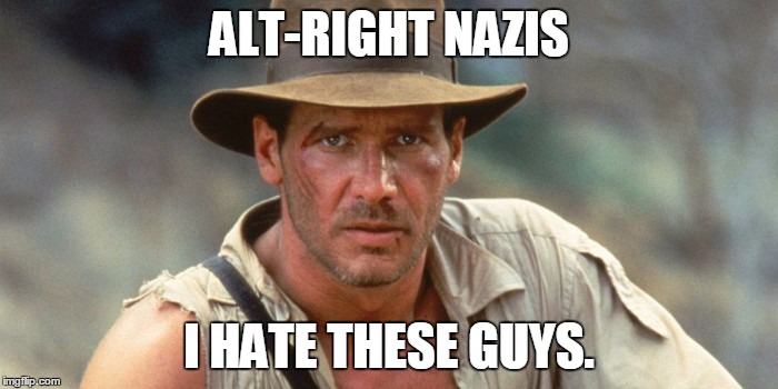 ALT-RIGHT NAZIS; I HATE THESE GUYS. | made w/ Imgflip meme maker