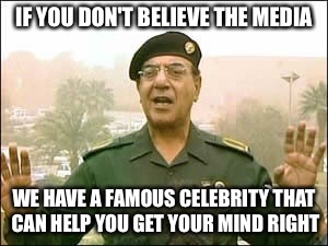Regaining Our Trust | IF YOU DON'T BELIEVE THE MEDIA; WE HAVE A FAMOUS CELEBRITY THAT CAN HELP YOU GET YOUR MIND RIGHT | image tagged in bob | made w/ Imgflip meme maker