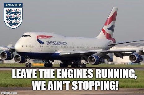 England Football Squad | LEAVE THE ENGINES RUNNING, WE AIN'T STOPPING! | image tagged in england football,three lions,no hope,europe,world cup | made w/ Imgflip meme maker