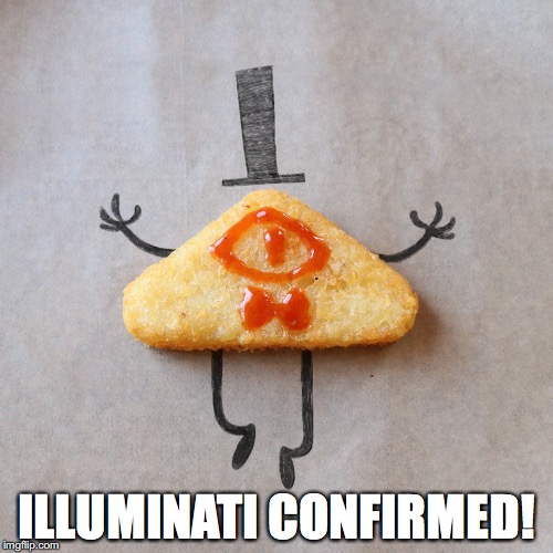 Bill Cipher-Shaped Hash Brown | ILLUMINATI CONFIRMED! | image tagged in hash brown,memes,gravity falls,bill cipher | made w/ Imgflip meme maker