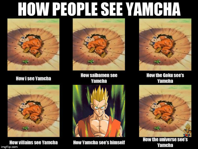 image tagged in yamcha,funny,memes,dbz,dragon ball,anime | made w/ Imgflip meme maker