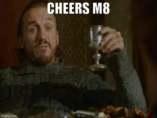CHEERS M8 | made w/ Imgflip meme maker