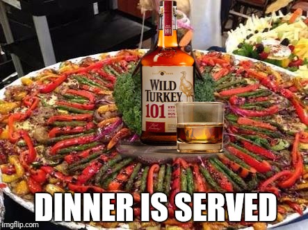 Is the turkey ready? | DINNER IS SERVED | image tagged in thanksgiving | made w/ Imgflip meme maker