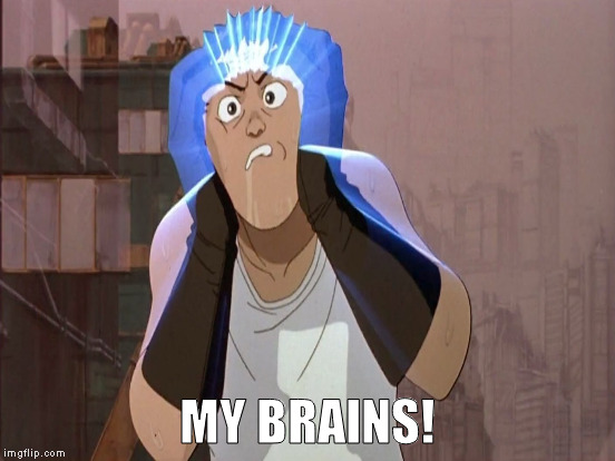 MY BRAINS! | made w/ Imgflip meme maker
