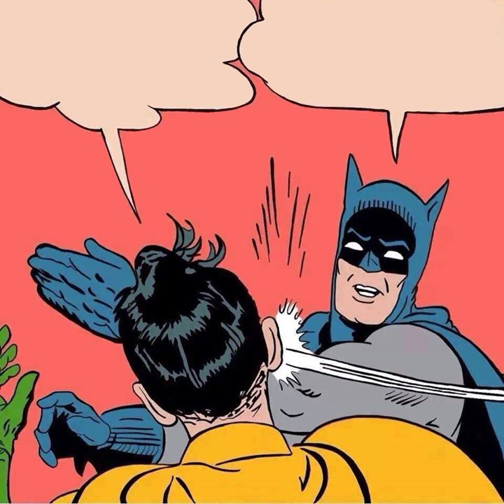 High Quality Batman slapping Robin Blank Meme Template