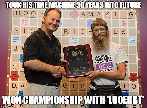 TOOK HIS TIME MACHINE 30 YEARS INTO FUTURE WON CHAMPIONSHIP WITH 'LUOERBT' | made w/ Imgflip meme maker