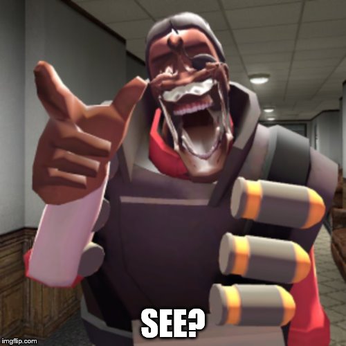 SEE? | made w/ Imgflip meme maker
