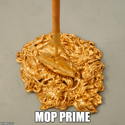 MOP PRIME | made w/ Imgflip meme maker