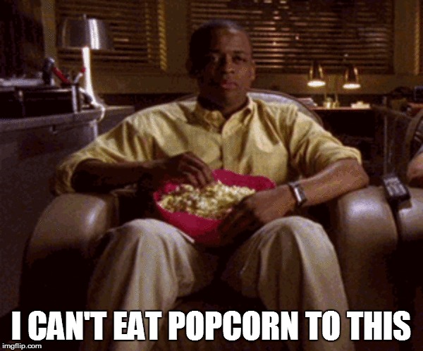 I CAN'T EAT POPCORN TO THIS | made w/ Imgflip meme maker