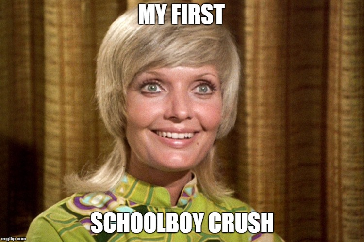 MY FIRST; SCHOOLBOY CRUSH | image tagged in carol brady | made w/ Imgflip meme maker