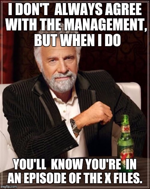 Agreeing with the boss | image tagged in the most interesting man in the world,education,teachers,teacher | made w/ Imgflip meme maker