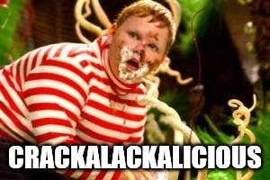 Fat kid eating candy  | CRACKALACKALICIOUS | image tagged in fat kid eating candy | made w/ Imgflip meme maker